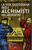 La Vita"idiana degli Alchimisti nel Medioevo