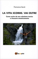 La Vita Scorre,  Vai Oltre
