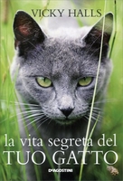 La Vita Segreta del Tuo Gatto