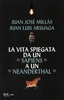 La Vita Spiegata da un Sapiens a un Neanderthal