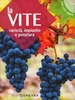 La Vite - Varietà,  Impianto e Potatura
