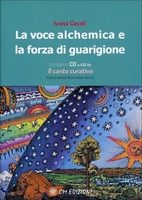 La Voce Alchemica e la Forza di Guarigione