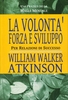 La Volontà Forza e Sviluppo
