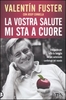 La Vostra Salute Mi Sta a Cuore