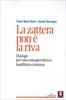 La Zattera Non è la Riva