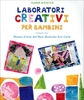 Laboratori Creativi per Bambini