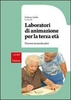 Laboratori di Animazione per la Terza Età