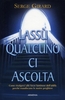 Lassù Qualcuno Ci Ascolta