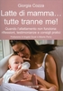 Latte di Mamma... Tutte Tranne Me!
