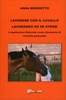 Lavorare con il Cavallo Lavorando su Se Stessi