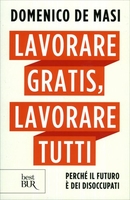 Lavorare Gratis,  Lavorare Tutti