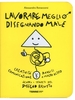 Lavorare Meglio Disegnando Male