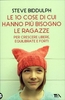 Le 10 Cose di cui Hanno più Bisogno le Ragazze