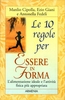 Le 10 Regole per Essere in Forma