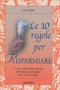 Le 10 Regole per Risparmiare