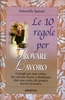 Le 10 Regole per Trovare Lavoro