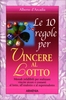Le 10 Regole per Vincere al Lotto