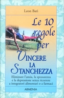 Le 10 Regole per Vincere la Stanchezza