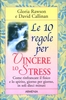 Le 10 Regole per Vincere lo Stress