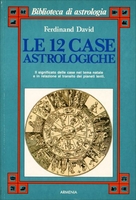 Le 12 Case Astrologiche