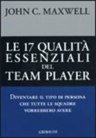 Le 17 Qualità Essenziali del Team Player