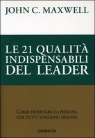 Le 21 qualità indispensabili del Leader