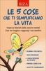 Le 5 Cose che ti Semplificano la Vita