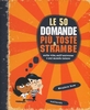 Le 50 Domande più Toste e Strambe