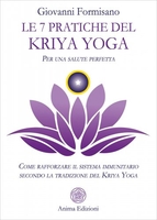 Le 7 Pratiche del Kriya Yoga per una Salute Perfetta