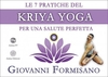 Le 7 Pratiche del Kriya Yoga (Video Seminario) Streaming - Da Vedere Online