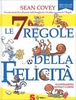 Le 7 Regole della Felicità