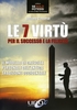 Le 7 Virtù per il Successo e la Felicità