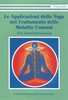Le Applicazioni dello Yoga nel Trattamento delle Malattie Comuni