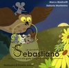 Le Avventure di Sebastiano il Gufo Vegetariano