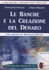 Le Banche e la Creazione del Denaro