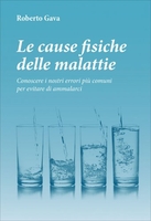 Le Cause Fisiche delle Malattie