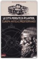 Le città perdute di Atlantide,  Europa antica e Mediterraneo