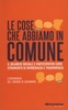Le Cose che Abbiamo in Comune