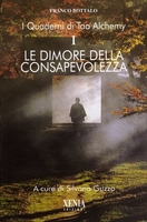 Le Dimore della Consapevolezza - I Quaderni di Tao Alchemy 1