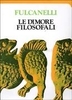 Le Dimore Filosofali - Due Volumi