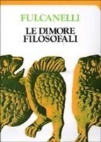 Le Dimore Filosofali - Due Volumi