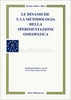 Le Dinamiche e la Metodologia della Sperimentazione Omeopatica