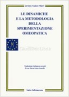 Le Dinamiche e la Metodologia della Sperimentazione Omeopatica