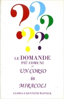 Le Domande più Comuni su "Un Corso in Miracoli"