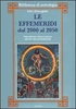 Le Effemeridi dal 2000 al 2050