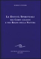 Le Entità Spirituali nei Corpi Celesti e nei Regni della Natura