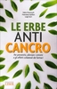 Le Erbe Anti Cancro