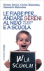 Le Fiabe Per... Andare Sereni al Nido e a Scuola
