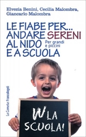 Le Fiabe Per... Andare Sereni al Nido e a Scuola