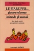 Le Fiabe per Giocare col Corpo Imitando gli Animali